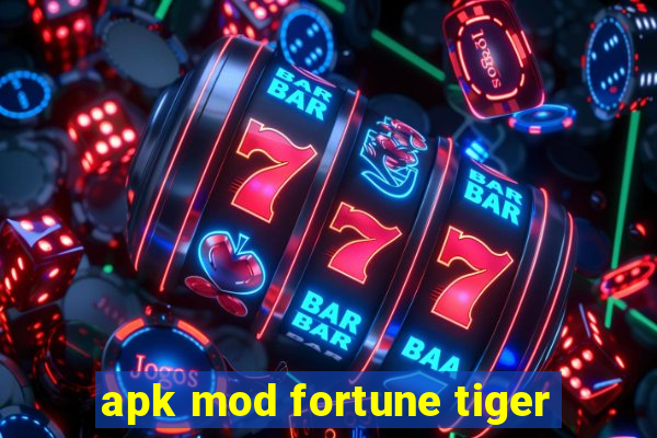 apk mod fortune tiger